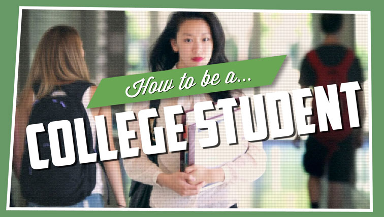 How To Be A College Student