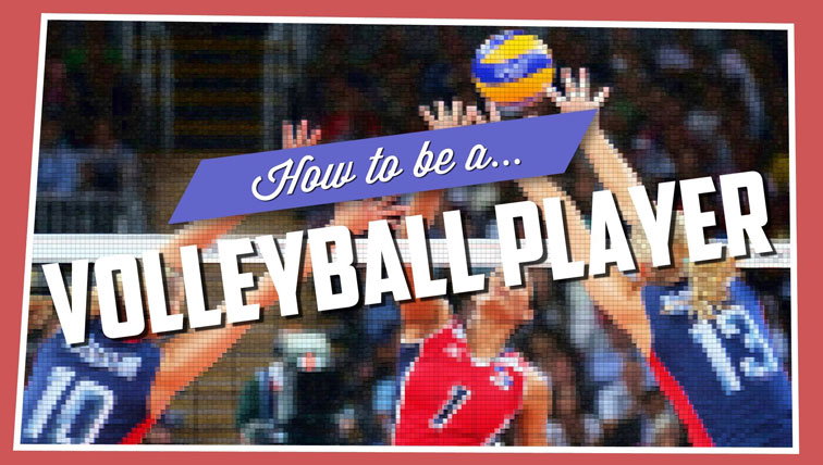 how to be a volleyball player in 30 easy steps